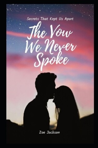 Cover of The Vow We Never Spoke