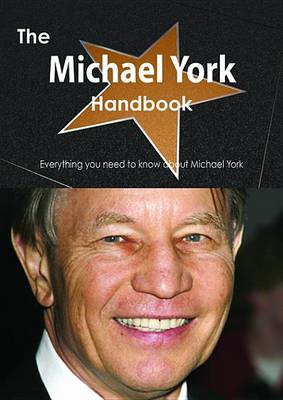 Book cover for The Michael York Handbook - Everything You Need to Know about Michael York