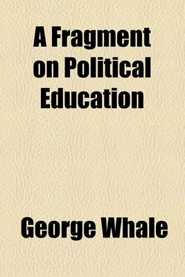 Book cover for A Fragment on Political Education