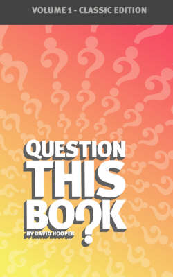 Book cover for Question This Book - Volume 1 (Classic Edition)