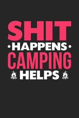 Book cover for Shit Happens Camping Helps