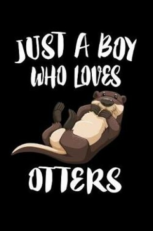 Cover of Just A Boy Who Loves Otters