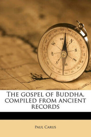 Cover of The Gospel of Buddha, Compiled from Ancient Records