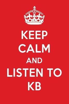 Book cover for Keep Calm and Listen to Kb