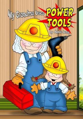 Book cover for My Grandma Uses Power Tools