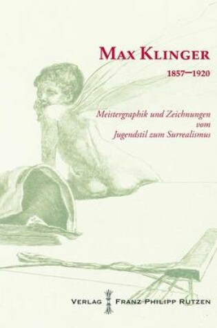Cover of Max Klinger 1857 - 1920