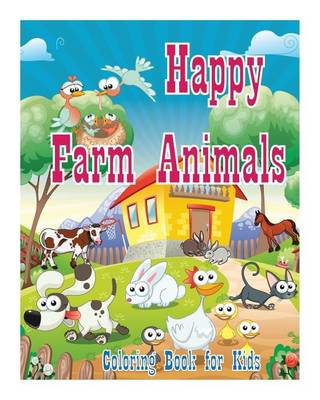 Book cover for Coloring Book For Kids Happy Farm Animals Coloring Book