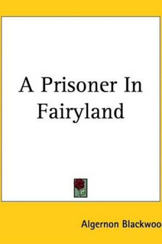 Cover of A Prisoner in Fairyland