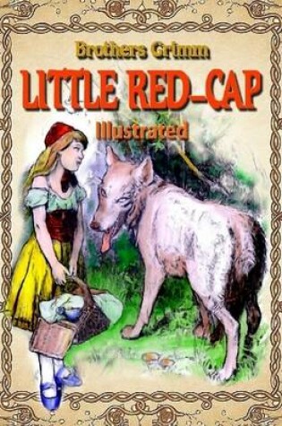 Cover of Little Red-Cap: Illustrated
