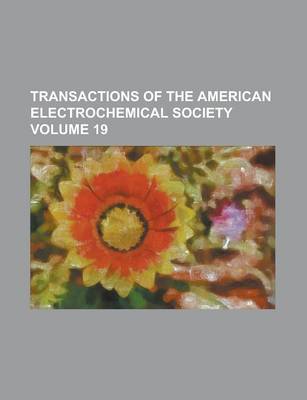 Book cover for Transactions of the American Electrochemical Society Volume 19