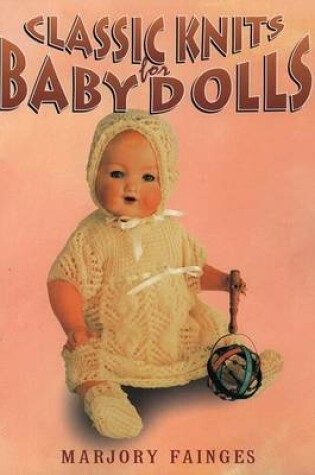 Cover of Classic Knits for Baby Dolls