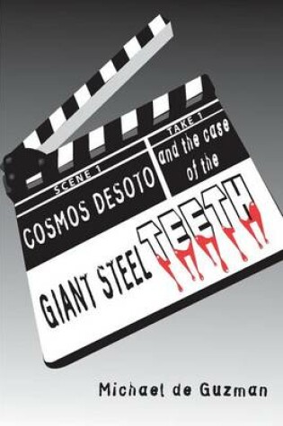 Cover of Cosmos DeSoto and the Case of the Giant Steel TEETH