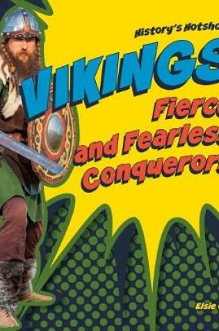 Cover of Vikings! Fierce and Fearless Conquerors