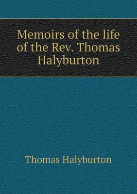 Book cover for Memoirs of the life of the Rev. Thomas Halyburton