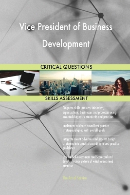 Book cover for Vice President of Business Development Critical Questions Skills Assessment