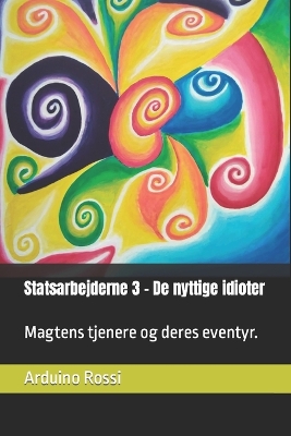 Book cover for Statsarbejderne 3 - De nyttige idioter