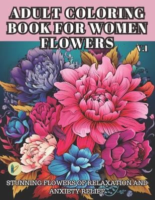 Book cover for Adult Coloring Book for Women Flowers