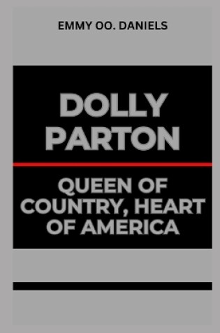 Cover of Dolly Parton Queen of Country, Heart of America