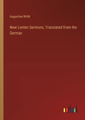 Book cover for New Lenten Sermons, Translated from the German