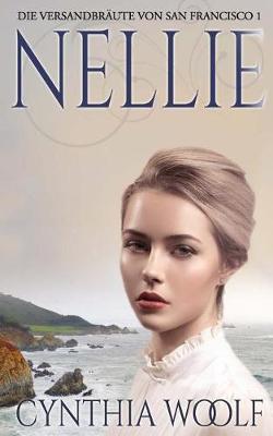 Book cover for Nellie, Die Brute von San Francisco, Buch 1