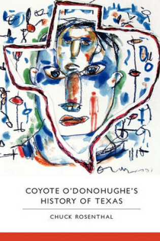 Cover of Coyote O'Donohughe's History of Texas