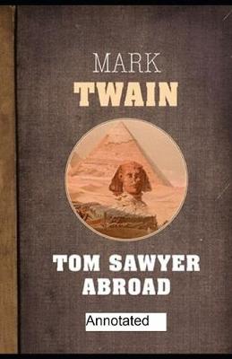 Book cover for Tom Sawyer Abroad Annotated illustrated