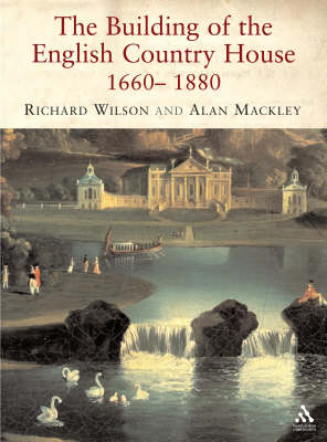 Book cover for The Building of the English Country House, 1660-1880