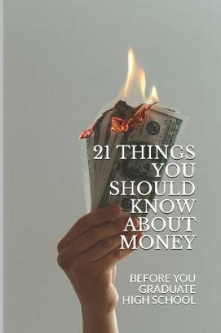 Cover of 21 Things You Should Know About Money