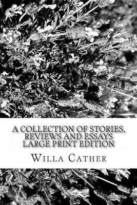 Book cover for A Collection of Stories, Reviews and Essays Large Print Edition