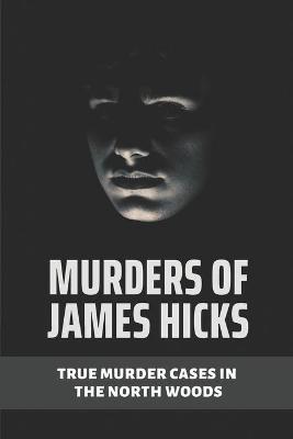 Cover of Murders Of James Hicks