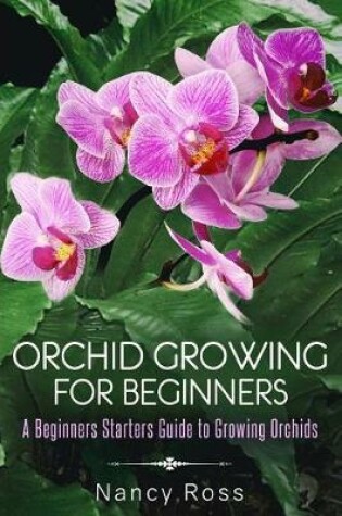 Cover of Orchid Growing for Beginners