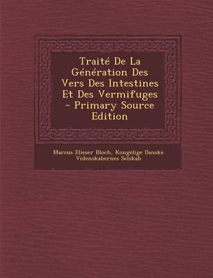 Book cover for Traite de La Generation Des Vers Des Intestines Et Des Vermifuges