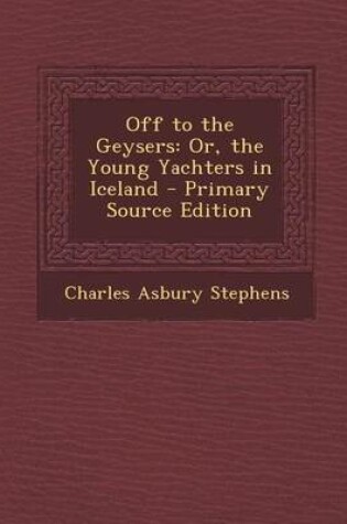 Cover of Off to the Geysers