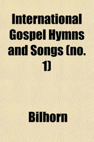 Cover of International Gospel Hymns and Songs (No. 1)