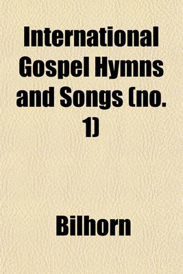 Book cover for International Gospel Hymns and Songs (No. 1)