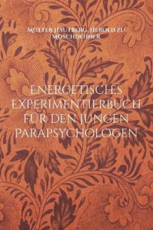 Cover of Energetisches Experimentierbuch für den jungen Parapsychologen