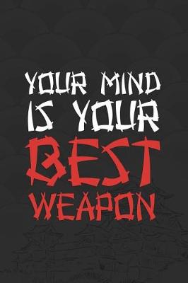Book cover for Your Mind Is Your Best Weapon
