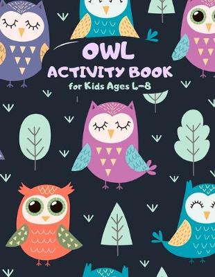 Book cover for Owl Activity Book for Kids Ages 4-8