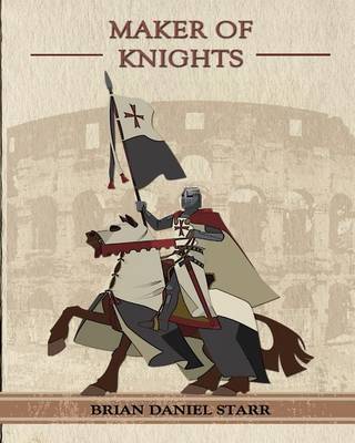 Book cover for Maker of Knights