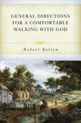 Cover of General Directions For A Comfortable Walking With God