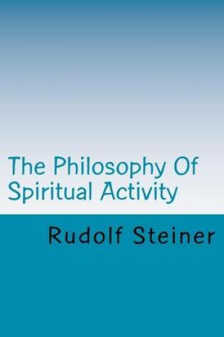 Cover of The Philosophy of Spiritual Activity