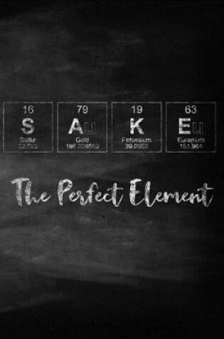 Cover of Sake The Perfect Element