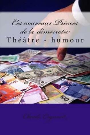 Cover of Ces nouveaux Princes de la democratie