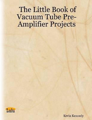 Book cover for The Little Book of Vacuum Tube Pre-Amplifier Projects