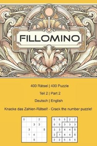 Cover of Fillomino - 400 Puzzle - Teil 2 Part 2 - Deutsch English