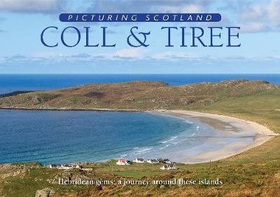 Cover of Coll & Tiree: Picturing Scotland