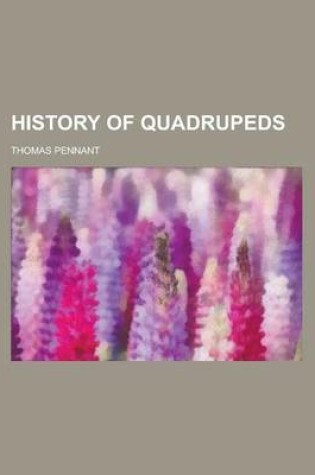 Cover of History of Quadrupeds