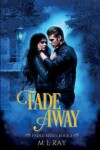 Book cover for Fade Away