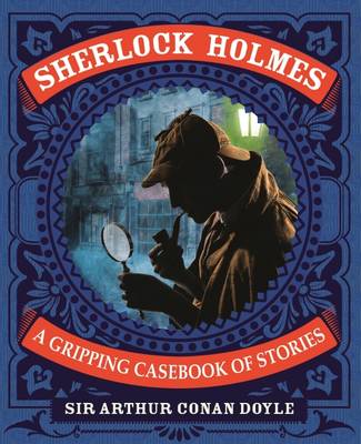 Book cover for Sherlock Holmes a Gripping Casebook of Stories