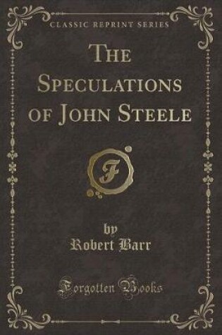 Cover of The Speculations of John Steele (Classic Reprint)